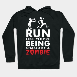 Run Like You're Being Chased By A Zombie Hoodie